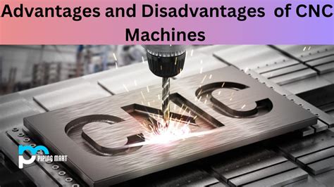 advantages of cnc machine tools|cnc milling pros and cons.